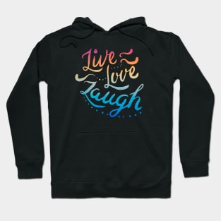 Live Love Laugh Hoodie